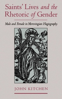 Enlarge image Cover: Saints' Lives and the Rhetoric of Gender - Oxford University Press Inc