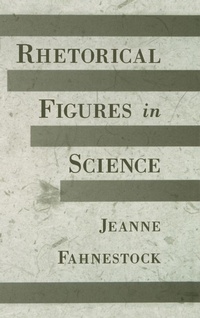 Enlarge image Cover: Rhetorical Figures in Science - Oxford University Press Inc