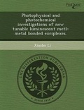 Cover: Photophysical and Photochemical Investigations of New Tunable Luminescent Metl-Metal Bonded Exciplexes - Proquest, Umi Dissertation Publishing