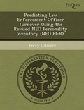 Cover: Predicting Law Enforcement Officer Turnover Using the Revised Neo Personality Inventory (Neo Pi-R) - Proquest, Umi Dissertation Publishing