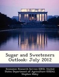 Cover: Sugar and Sweeteners Outlook - Bibliogov