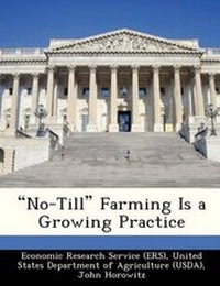 Enlarge image Cover: No-Till Farming Is a Growing Practice - Bibliogov