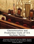 Cover: Characteristics and Production Costs of U.S. Soybean Farms - Bibliogov