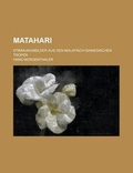 Cover: Matahari; Stimmungsbilder Aus Den Malayisch-Siamesischen Tropen - Rarebooksclub.com