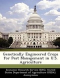 Cover: Genetically Engineered Crops for Pest Management in U.S. Agriculture - Bibliogov