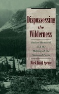 Cover: Dispossessing the Wilderness - Oxford University Press Inc