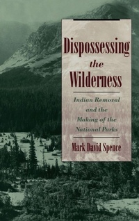 Enlarge image Cover: Dispossessing the Wilderness - Oxford University Press Inc