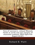 Cover: Tens of Successive, Colossal Missoula Floods at North and East Margins of Channeled Scabland - Bibliogov