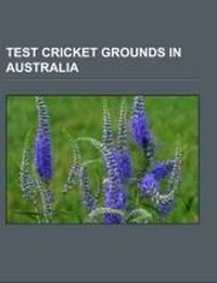 Abbildung von: Test Cricket Grounds in Australia - Books LLC, Wiki Series