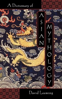 Enlarge image Cover: A Dictionary of Asian Mythology - Oxford University Press Inc