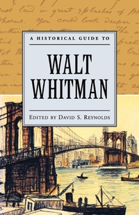 Enlarge image Cover: A Historical Guide to Walt Whitman - Oxford University Press Inc