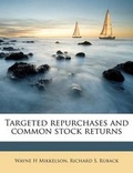 Cover: Targeted Repurchases and Common Stock Returns - Nabu Press