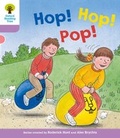 Cover: Oxford Reading Tree: Level 1+: Decode and Develop: Hop, Hop, Pop! - Oxford University Press