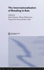 Cover: The Internationalisation of Retailing in Asia - Routledge