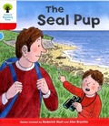 Cover: Oxford Reading Tree: Level 4: Decode and Develop The Seal Pup - Oxford University Press