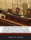 Cover: Hydrology and Flood Profiles of Duck Creek and Jordan Creek Downstream from Egan Drive, Juneau, Alaska - Bibliogov