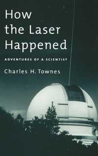 Enlarge image Cover: How the Laser Happened - Oxford University Press Inc
