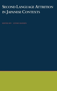 Enlarge image Cover: Second Language Attrition in Japanese Contexts - Oxford University Press Inc