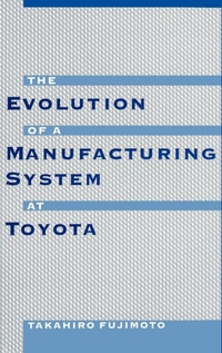 Enlarge image Cover: The Evolution of Manufacturing Systems at Toyota - Oxford University Press Inc