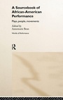 Cover: A Sourcebook on African-American Performance - Routledge
