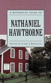 Enlarge image Cover: A Historical Guide to Nathaniel Hawthorne - Oxford University Press