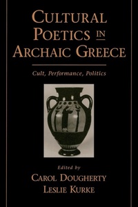 Enlarge image Cover: Cultural Poetics in Archaic Greece - Oxford University Press Inc