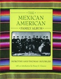 Cover: The Mexican American Family Album - Oxford University Press Inc