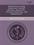 Cover: Associations Among Adolescent Suicidal Ideation - Proquest, Umi Dissertation Publishing