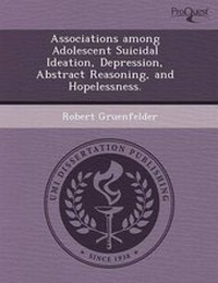 Enlarge image Cover: Associations Among Adolescent Suicidal Ideation - Proquest, Umi Dissertation Publishing