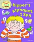 Cover: Oxford Reading Tree Read With Biff, Chip, and Kipper: Phonics: Level 1: Kipper's Alphabet I Spy - Oxford University Press