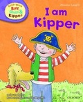 Cover: Oxford Reading Tree Read With Biff, Chip, and Kipper: Phonics: Level 2: I Am Kipper - Oxford University Press