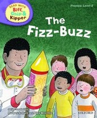 Enlarge image Cover: Oxford Reading Tree Read With Biff, Chip, and Kipper: Phonics: Level 2: The Fizz-buzz - Oxford University Press