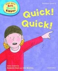 Enlarge image Cover: Oxford Reading Tree Read With Biff, Chip, and Kipper: Phonics: Level 4: Quick! Quick! - Oxford University Press