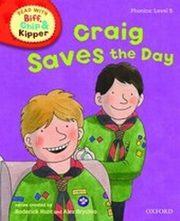 Enlarge image Cover: Oxford Reading Tree Read With Biff, Chip, and Kipper: Phonics: Level 5: Craig Saves the Day - Oxford University Press