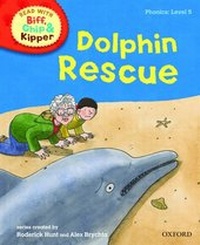 Enlarge image Cover: Oxford Reading Tree Read With Biff, Chip, and Kipper: Phonics: Level 5: Dolphin Rescue - Oxford University Press