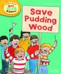 Cover: Oxford Reading Tree Read With Biff, Chip, and Kipper: Phonics: Level 6: Save Pudding Wood - Oxford University Press