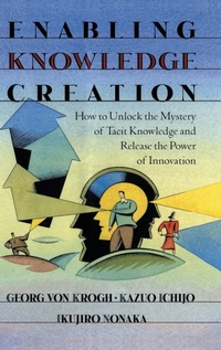 Enlarge image Cover: Enabling Knowledge Creation - Oxford University Press Inc