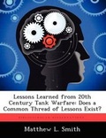 Cover: Lessons Learned from 20th Century Tank Warfare - Biblioscholar