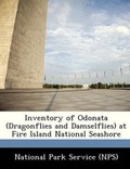 Cover: Inventory of Odonata (Dragonflies and Damselflies) at Fire Island National Seashore - Bibliogov