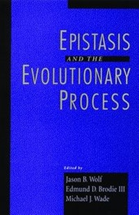 Enlarge image Cover: Epistasis and the Evolutionary Process - Oxford University Press Inc