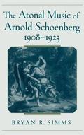 Cover: The Atonal Music of Arnold Schoenberg, 1908-1923 - Oxford University Press Inc