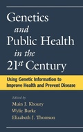 Cover: Genetics and Public Health in the 21st Century - Oxford University Press Inc