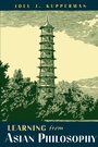 Cover: Learning from Asian Philosophy - Oxford University Press Inc