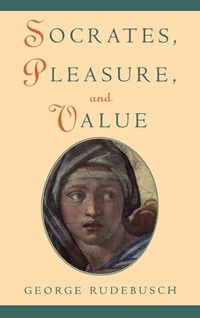 Enlarge image Cover: Socrates, Pleasure, and Value - Oxford University Press Inc