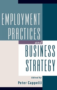 Enlarge image Cover: Employment Practices and Business Strategy - Oxford University Press Inc