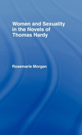 Cover: Women and Sexuality in the Novels of Thomas Hardy - Routledge