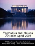 Cover: Vegetables and Melons Outlook - Bibliogov
