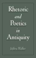 Cover: Rhetoric and Poetics in Antiquity - Oxford University Press Inc