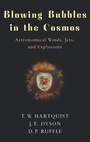 Cover: Blowing Bubbles in the Cosmos - Oxford University Press Inc