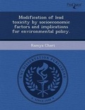 Cover: Modification of Lead Toxicity by Socioeconomic Factors and Implications for Environmental Policy - Proquest, Umi Dissertation Publishing